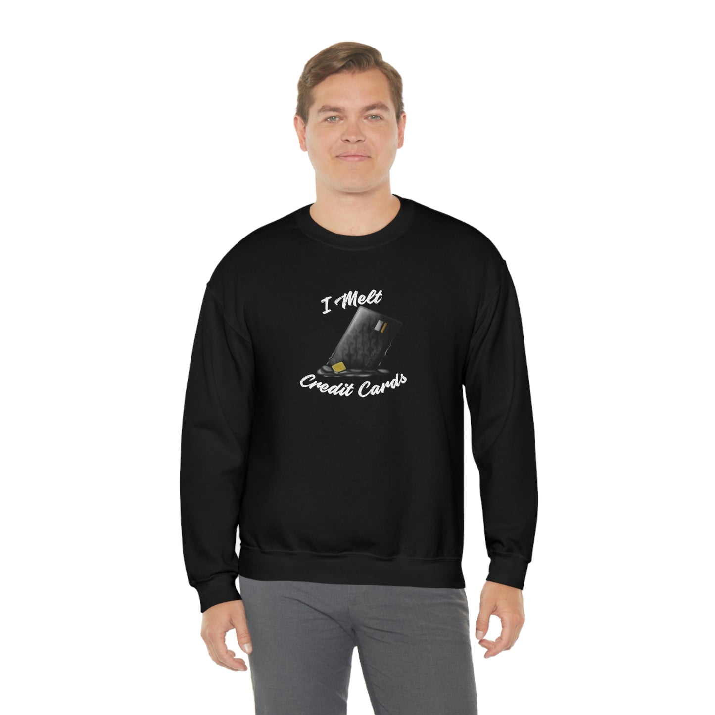 I Melt Credit Cards Unisex Heavy Blend™ Crewneck Sweatshirt